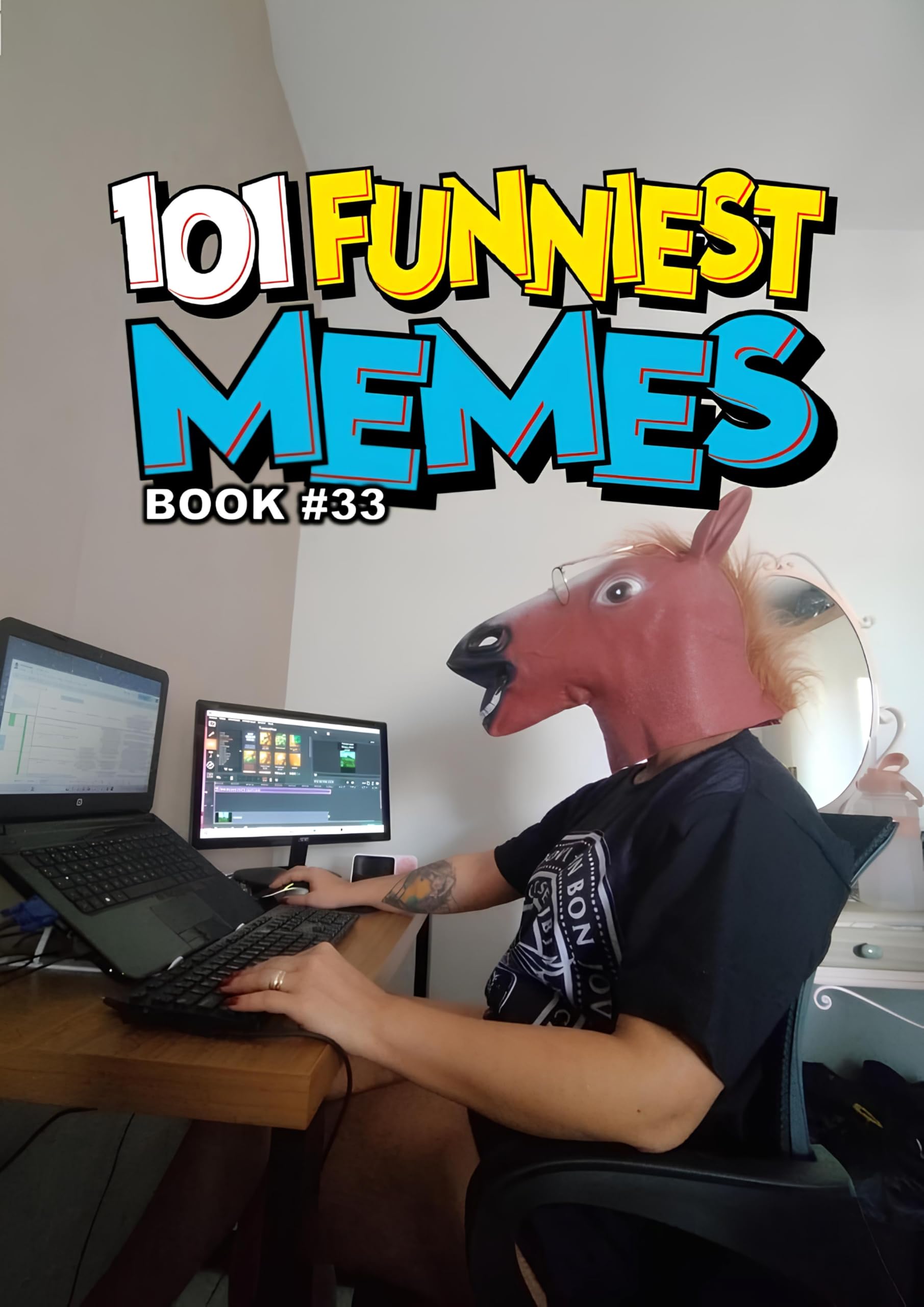 101 FUNNIEST MEMES: BOOK 33