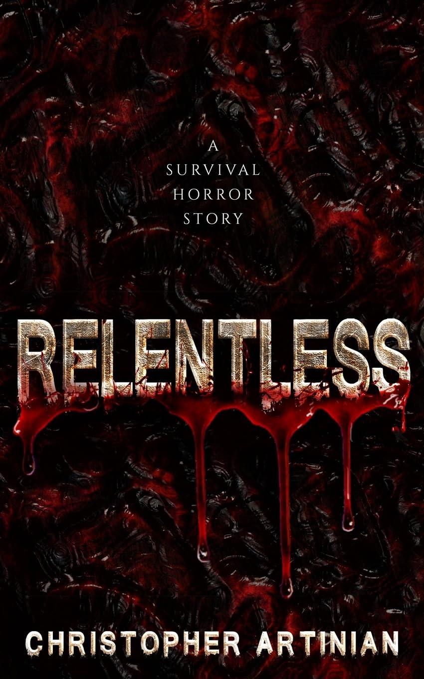 Relentless: A survival horror story: 1