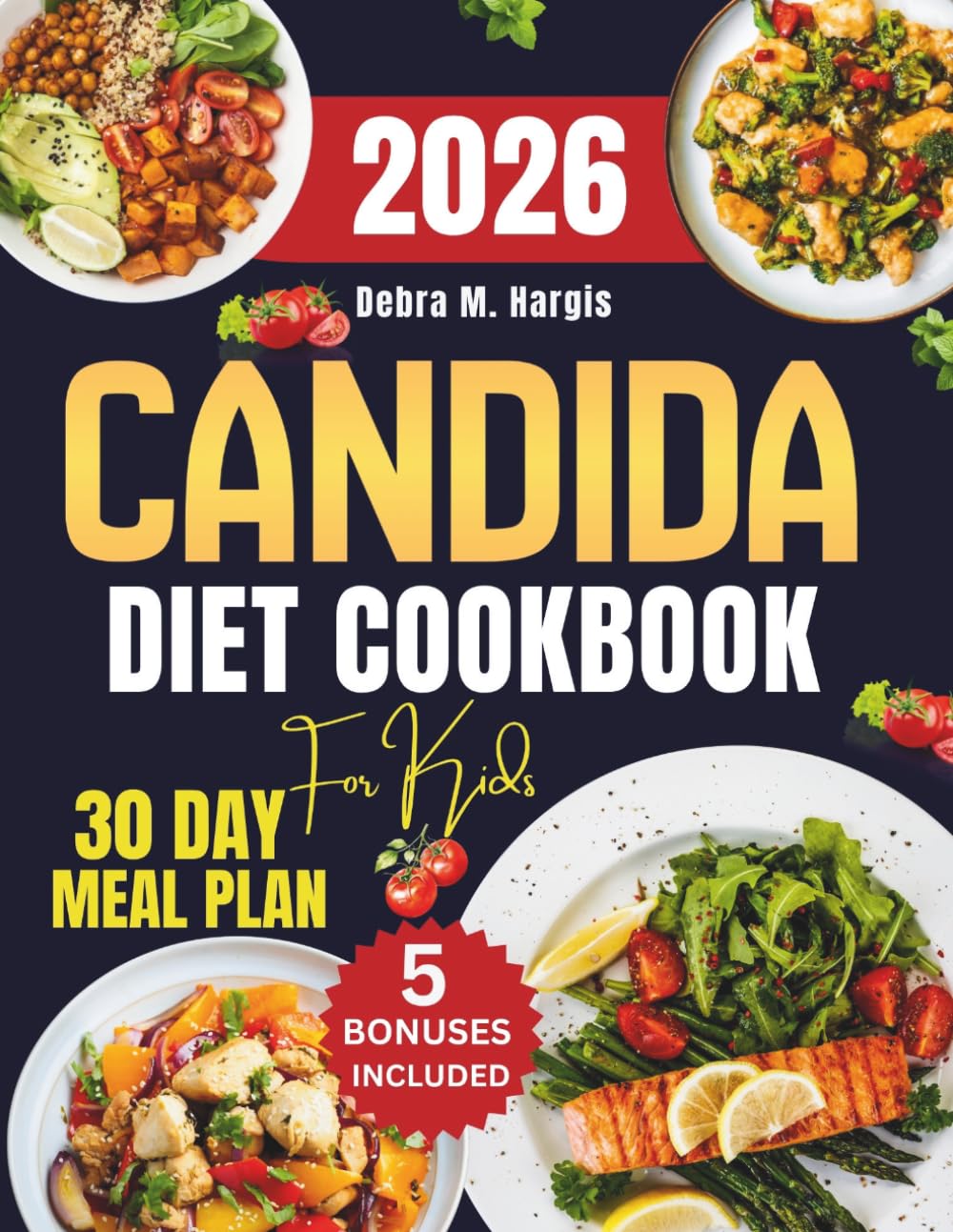 Candida Diet Cookbook For Kids 2026: The Complete Guide with Easy and Nutritious Anti-Inflammatory Recipes to Restore Gut Balance, Boost Immunity, ... Tasty Diet and Nutrition Cookbook Series)