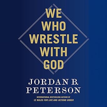 We Who Wrestle with God: Perceptions of the Divine