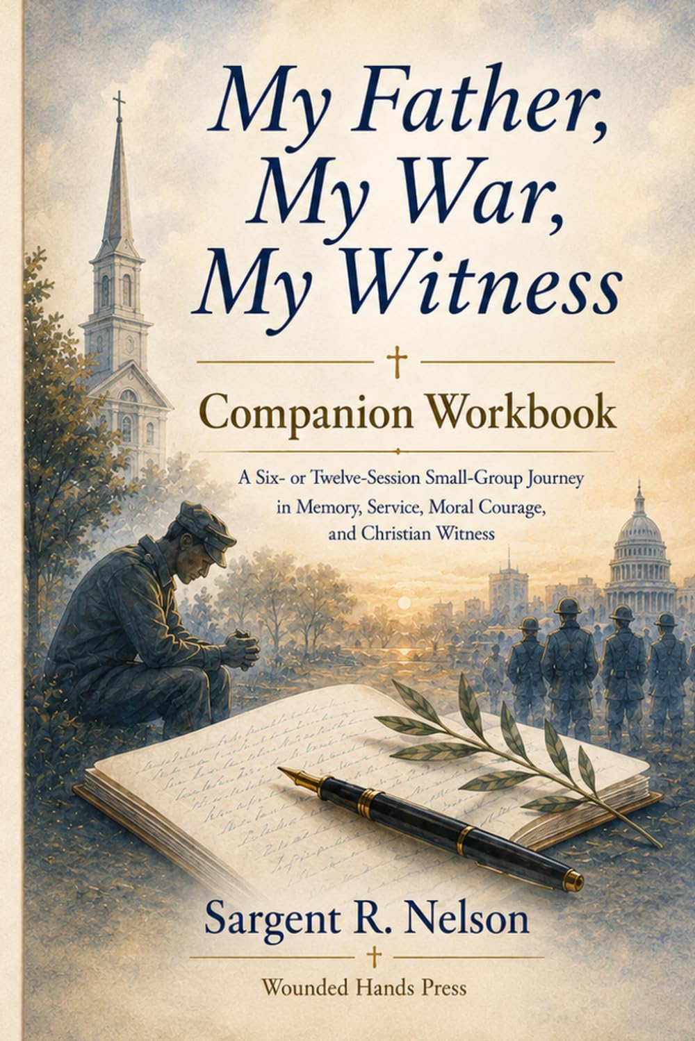 MY FATHER, MY WAR, MY WITNESS: Companion Workbook
