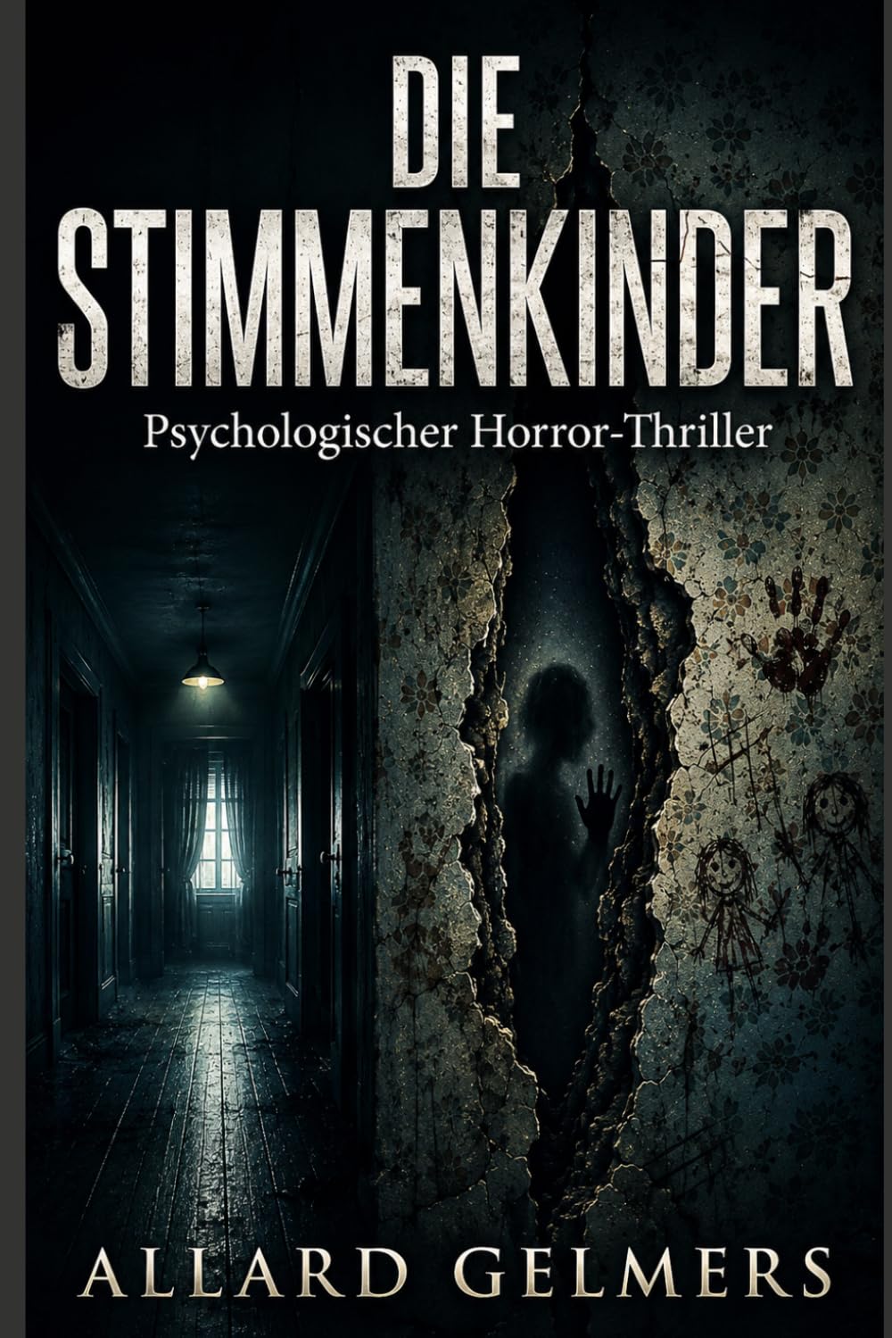 DIE STIMMENKINDER: Manche Kinder haben Angst vor der Dunkelheit. Diese Kinder haben Angst vor den Wänden.
