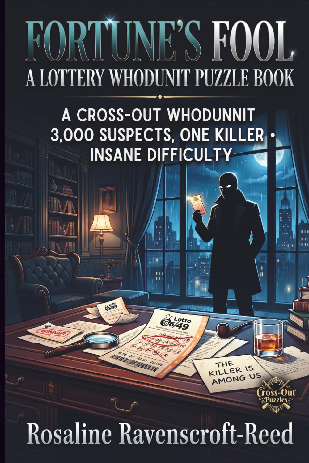 Fortune’s Fool: A Lottery Whodunit Puzzle Book: A Cross-Out Whodunnit · 3,000 Suspects, One Killer · Insane Difficulty (Large-print)