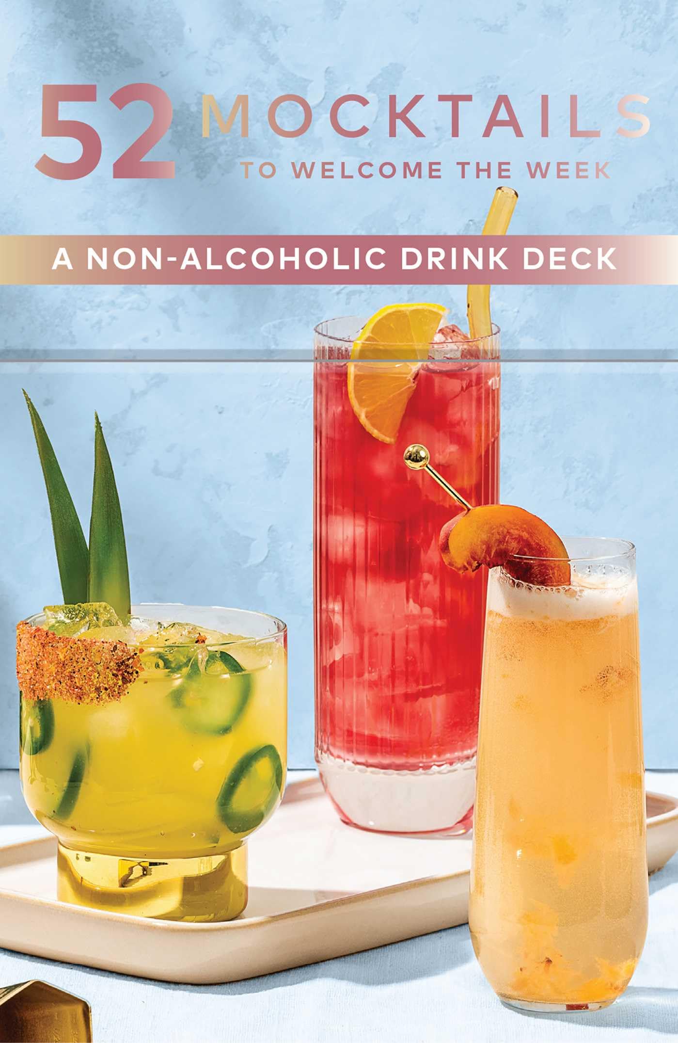 52 Mocktails to Welcome the Week: A Non-Alcoholic Drink Deck (Cheers to the Week)
