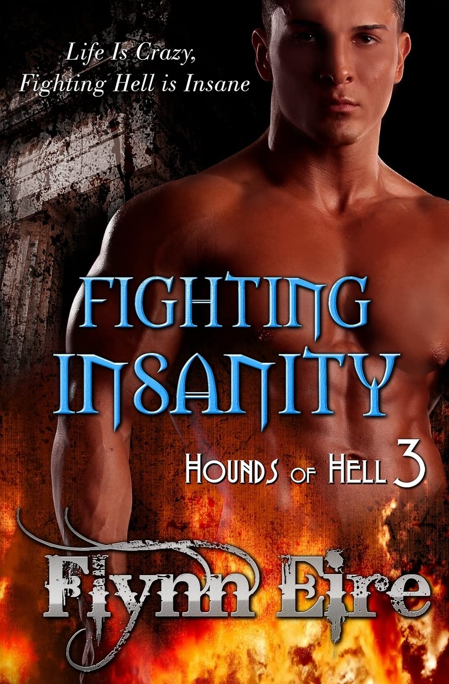 Fighting Insanity: Volume 3 (Hounds of Hell)