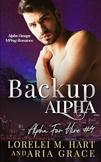 Backup Alpha: Alpha Omega MPreg Romance (Alpha For Hire)