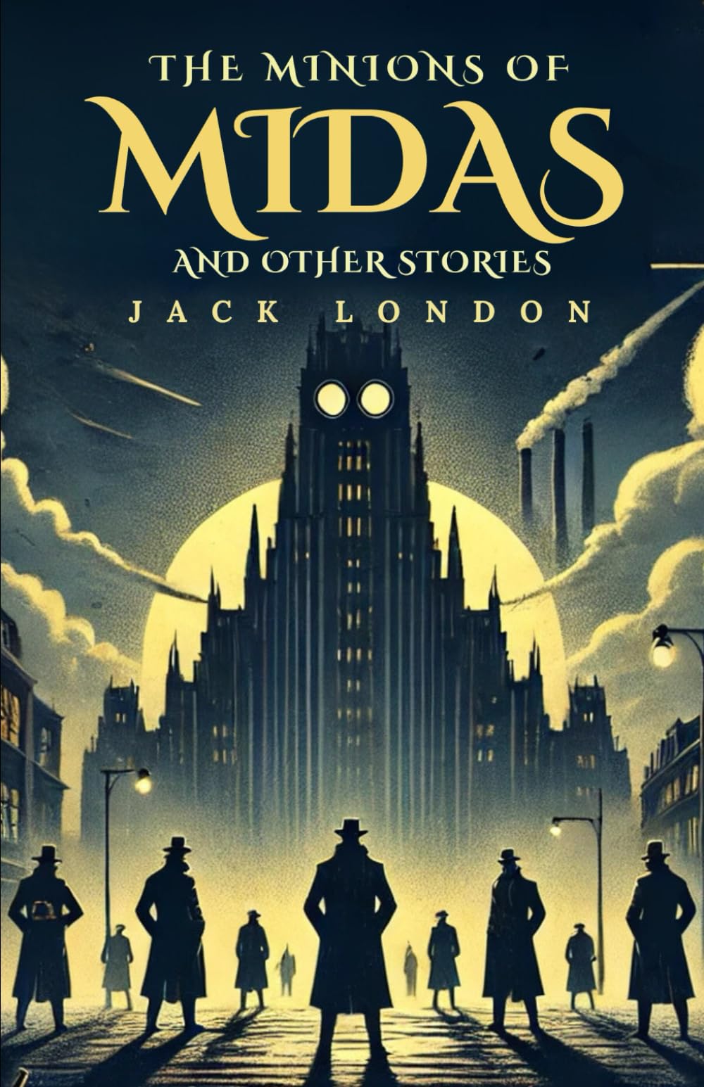 The Minions of Midas: And Other Stories