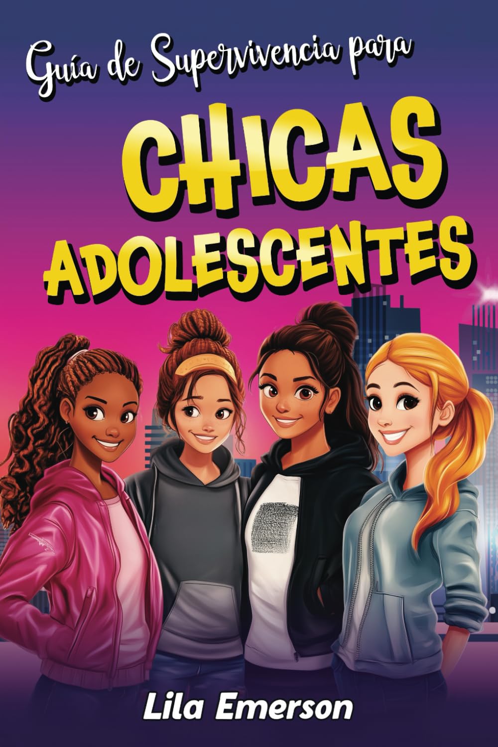 Guía de supervivencia para chicas adolescents: Estrategias para afrontar con éxito la vida y sus retos, desde vencer la presión de los compañeros ... el futuro (La serie “Brilla con intensidad”)
