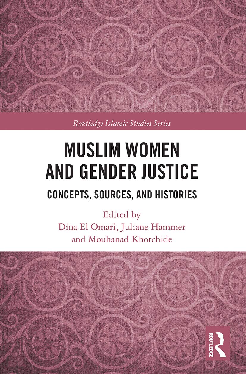 Muslim Women and Gender Justice (Routledge Islamic Studies Series)      1st Edition