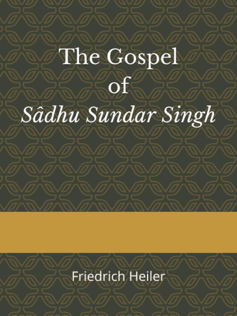 The Gospel of Sadhu Sundar Singh