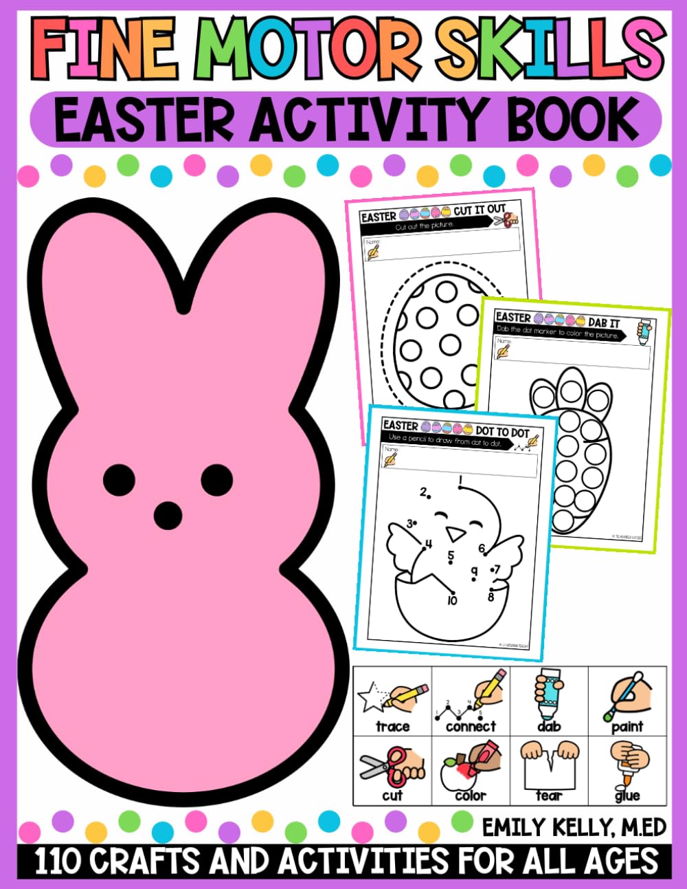 Fine Motor Skills Children's Easter Activity Book: Easter Crafts and Activities Book Pre Writing Skills Development, Scissor Skills Activity Pad, Dot ... for Toddlers, Preschool or Kindergarten)