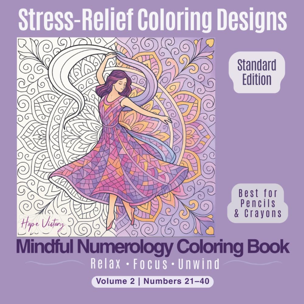Mindful Numerology Coloring Book: Relax and Explore the Energy of Numbers: Volume 2 | 21–40 (Coloring Numerology: Relaxing Mindfulness Through Numbers