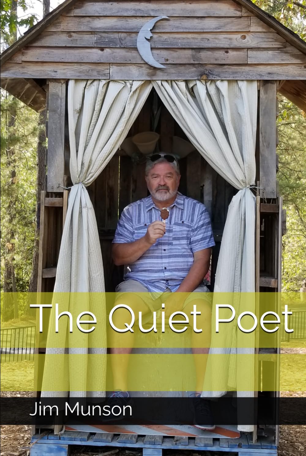 The Quiet Poet: The Collection of Poems by Jim Munson