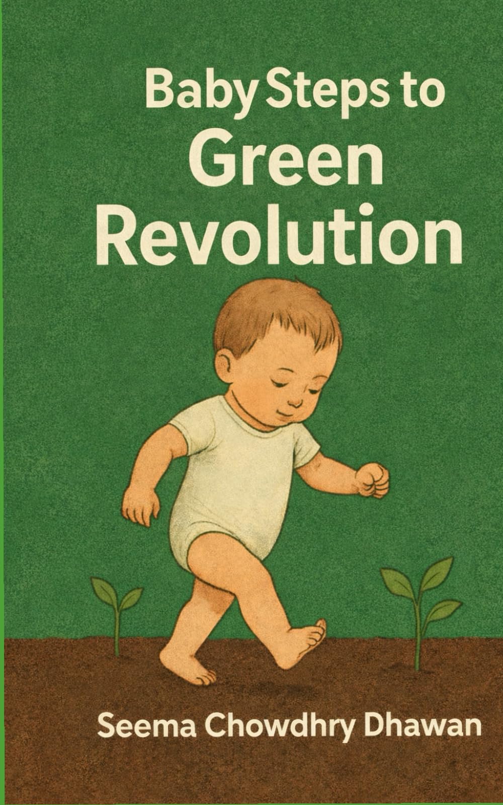 Baby Steps To Green Revolution
