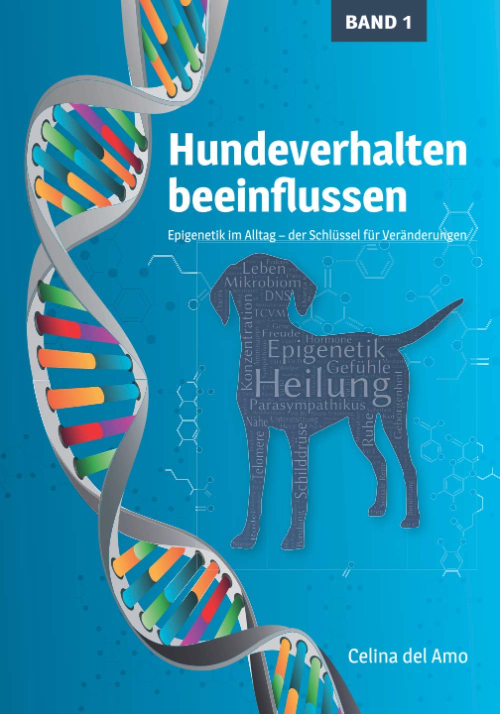 Hundeverhalten beeinflussen: Epigenetik im Alltag – der Schlüssel für Veränderungen