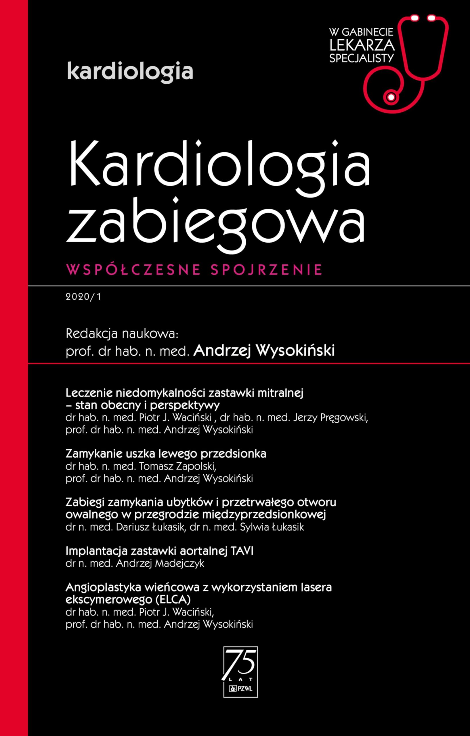 Kardiologia zabiegowa. W gabinecie lekarza specjalisty.: Współczesne spojrzenie.