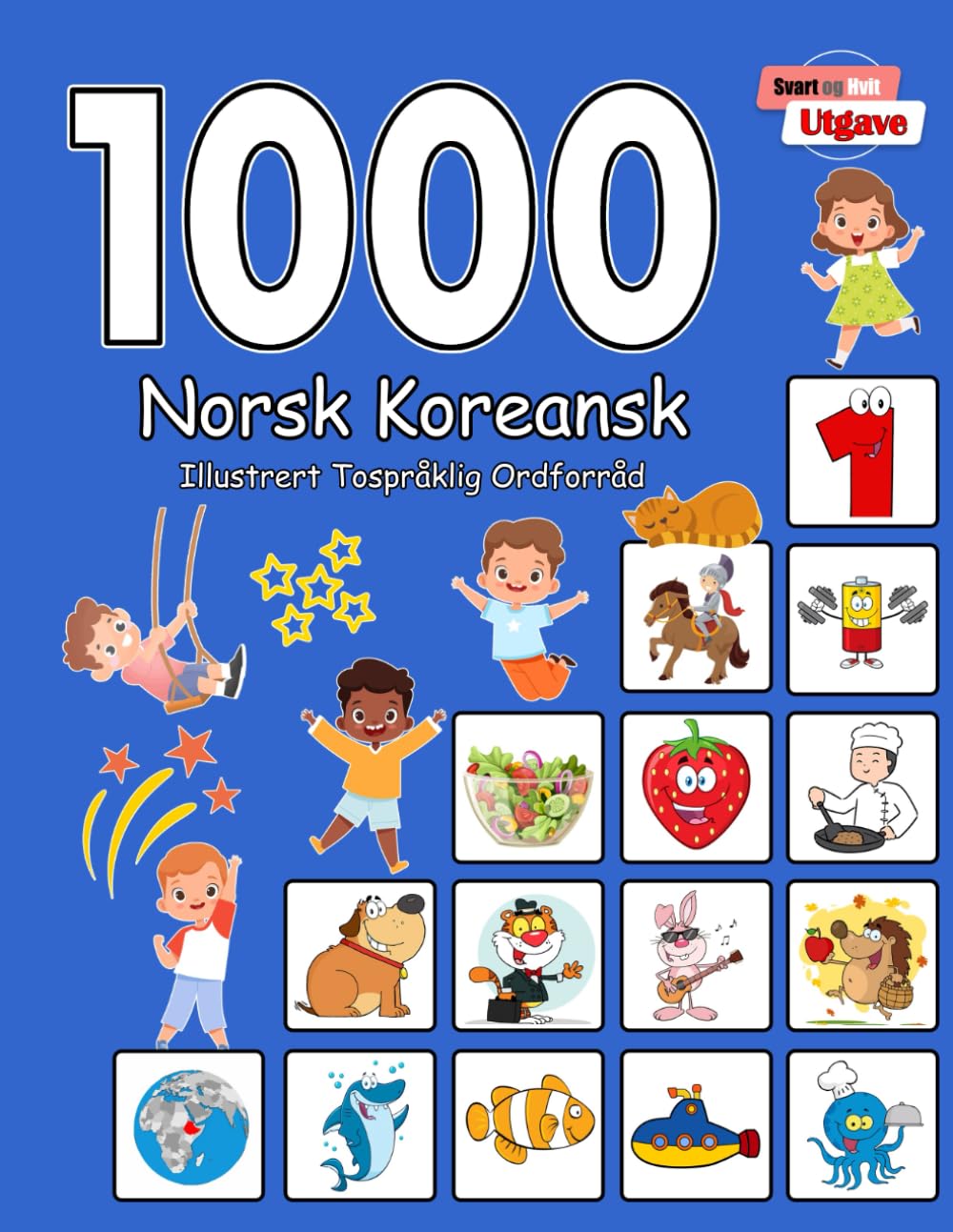 1000 Norsk Koreansk Illustrert Tospråklig Ordforråd (Svart og Hvit Utgave): Norwegian Korean Language Learning
