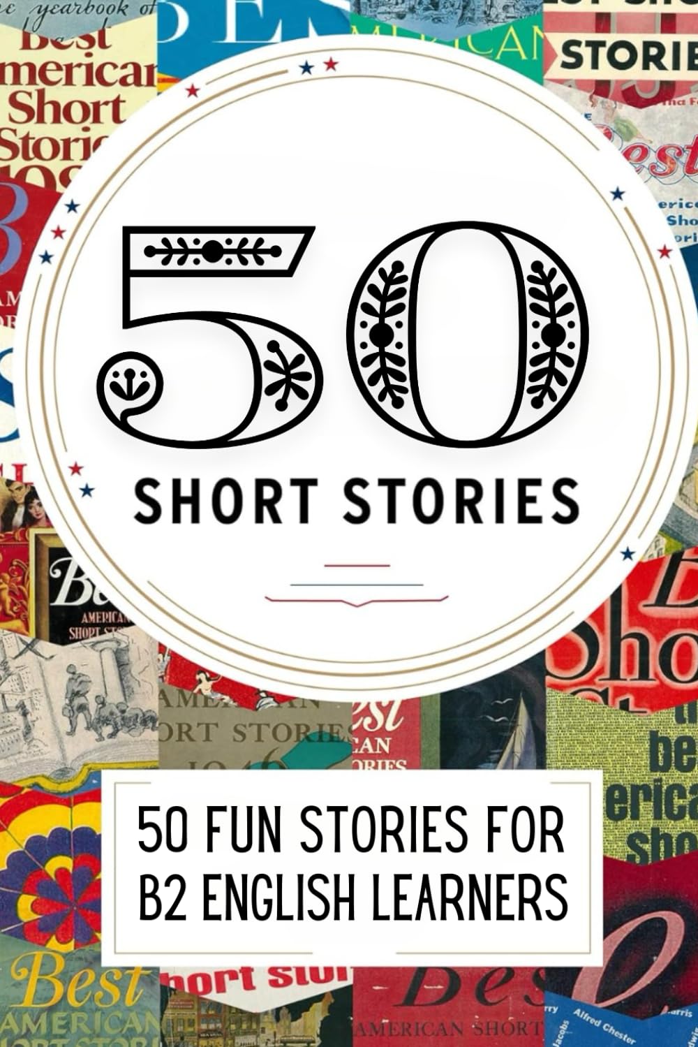 50 Short Fun Stories for B2 Level English Learners with Vocabulary Lists (Learn English with 50 Short Stories)
