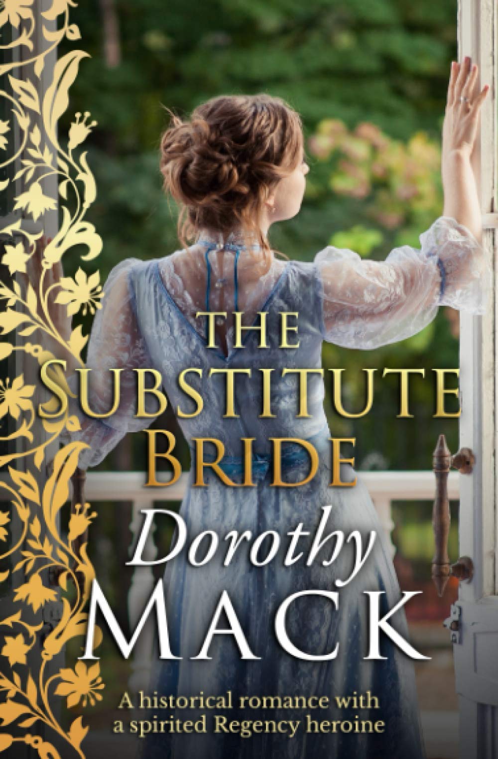 The Substitute Bride: A historical romance with a spirited Regency heroine (Dorothy Mack Regency Romances)