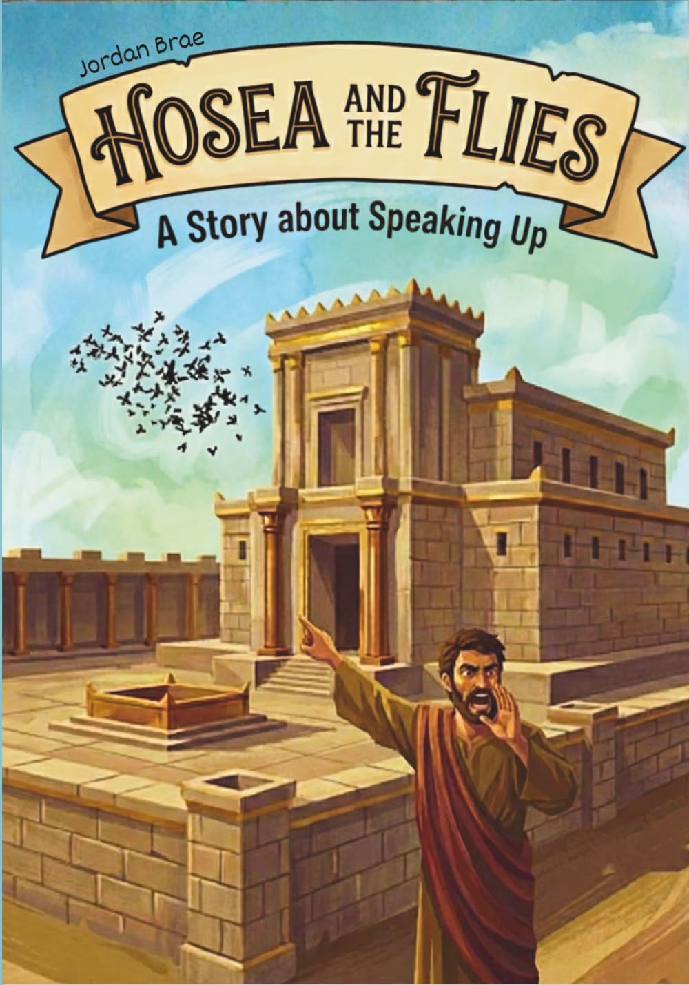 Hosea and the Flies: A Story about Speaking Up (Breaking and Building)