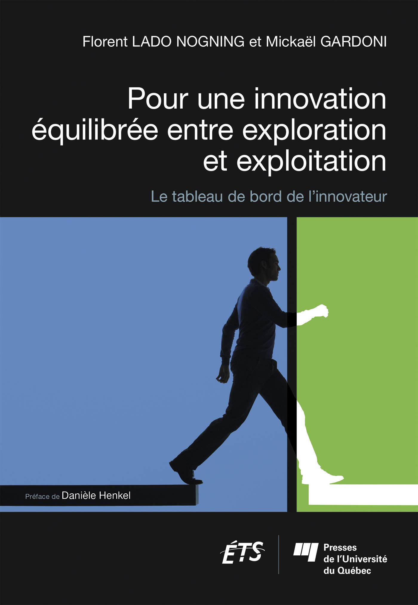 Pour une innovation équilibrée entre exploration et exploitation: Le tableau de bord de l'innovateur