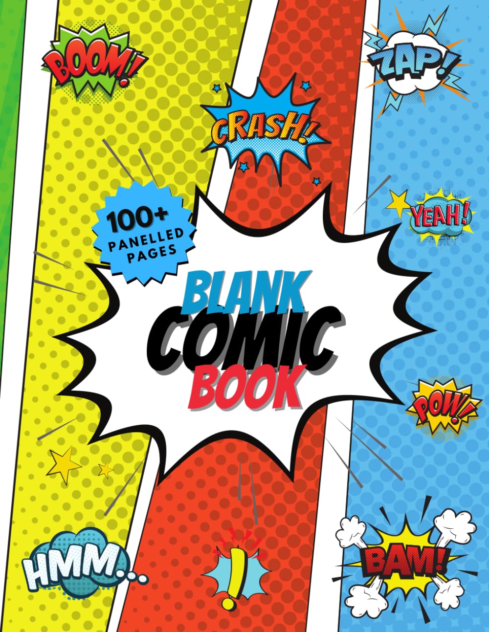 Blank Comic Book for Kids: Create Your Own Story, Comics & Graphic Novels (Comic Book Maker for Kids): Create new worlds and tell amazing stories! Kids love making their own cartoons and comics