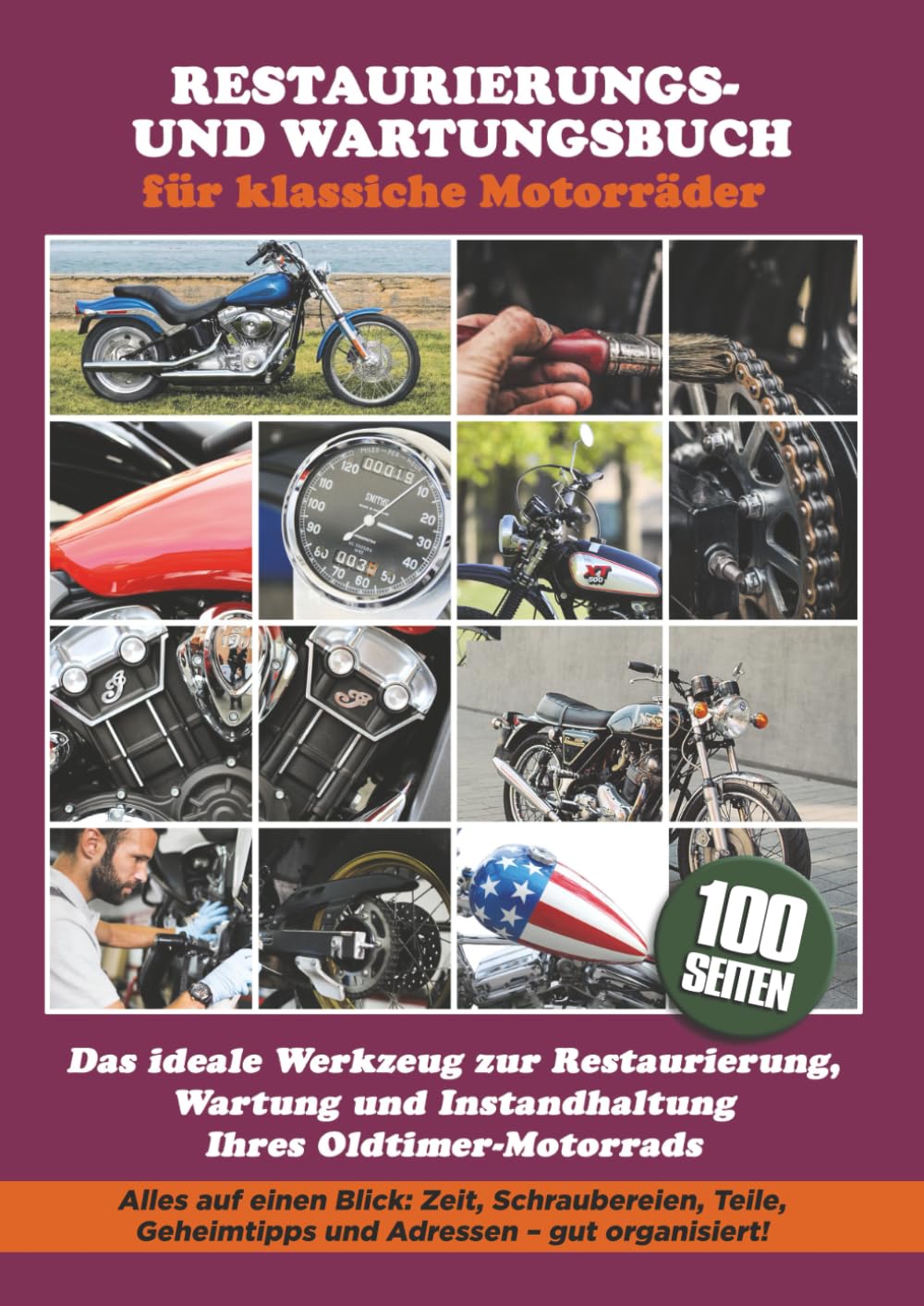 RESTAURIERUNGS - UND WARTUNGSBUCH: FÜR KLASSICHE MOTORRÄDER