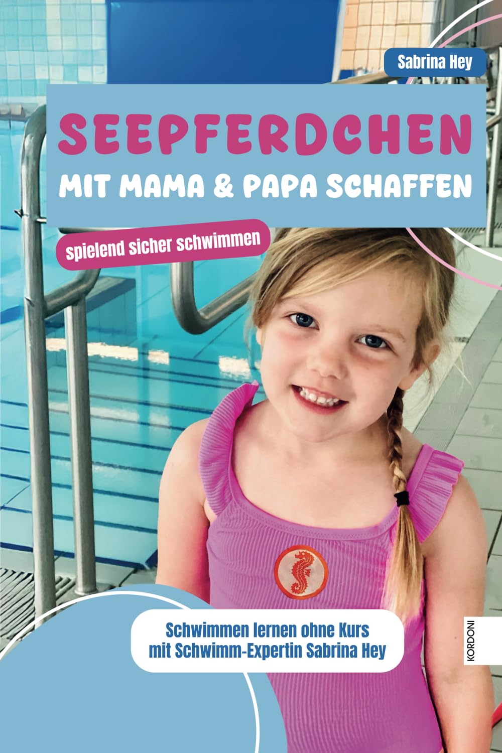 Seepferdchen mit Mama und Papa schaffen: spielend sicher schwimmen