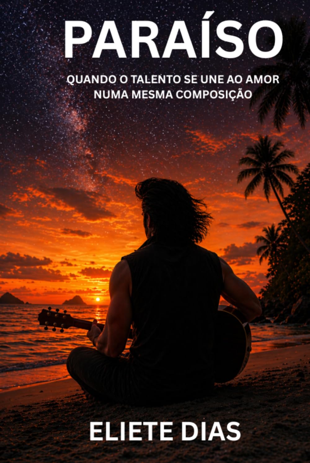 PARAÍSO: QUANDO O TALENTO SE UNE AO AMOR NUMA MESMA COMPOSIÇÃO
