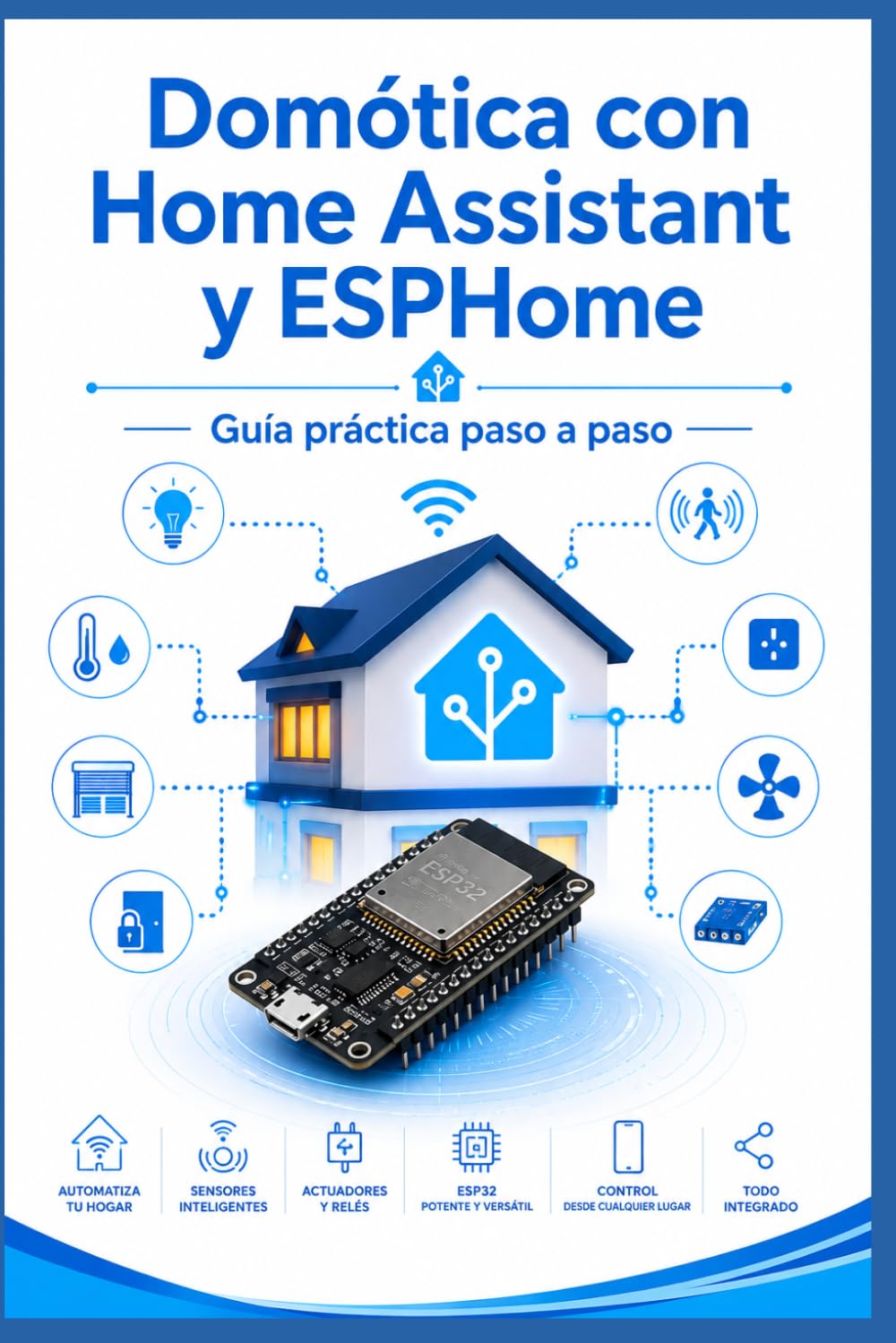 Domótica con Home Assistant y ESPHome: guía práctica paso a paso