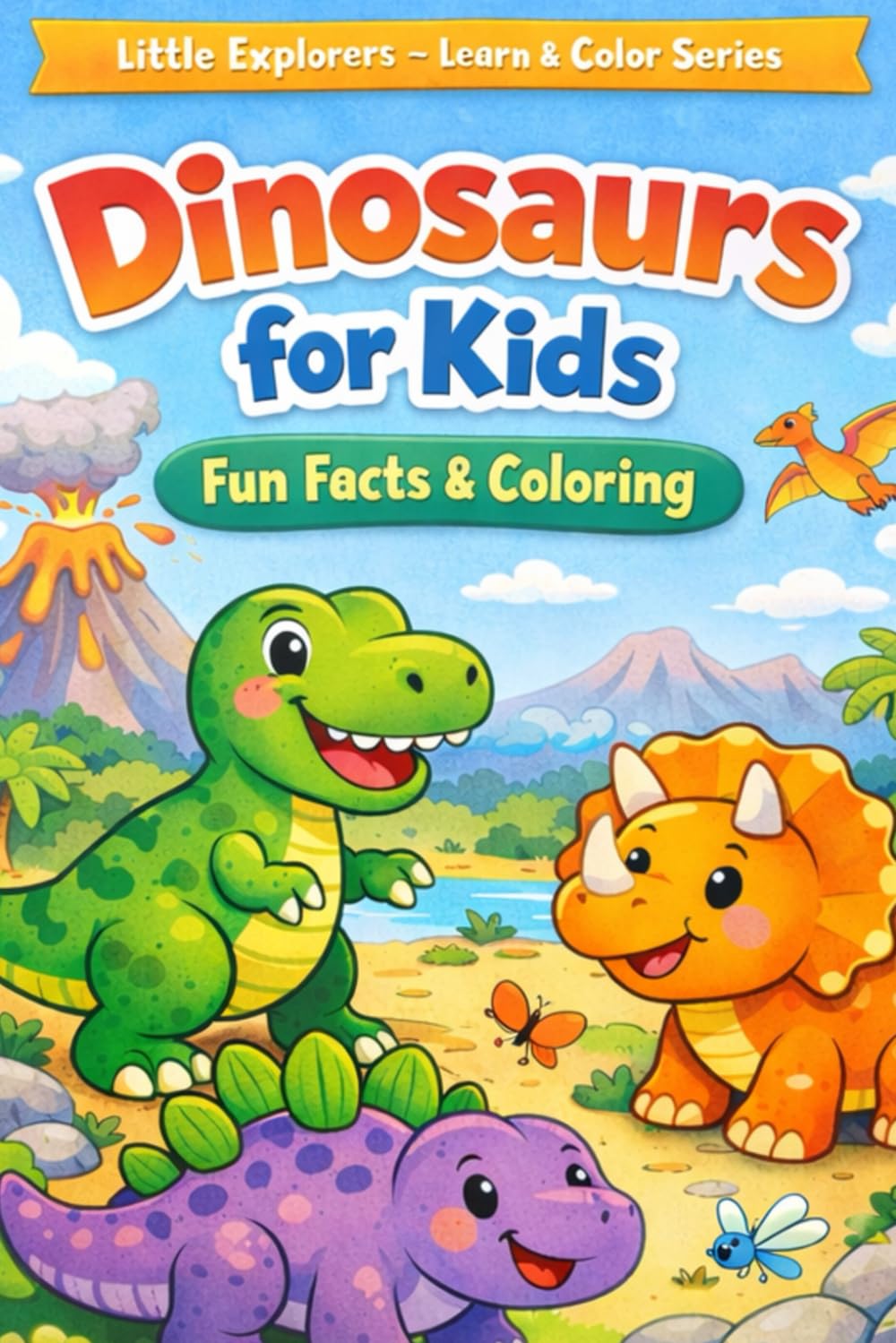 Dinosaurs for Kids – Fun Facts & Coloring: A Fun and Educational Coloring Book for Kids Ages 4–7 (Little Explorers – Learn & Color Series)