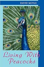 Living With Peacocks