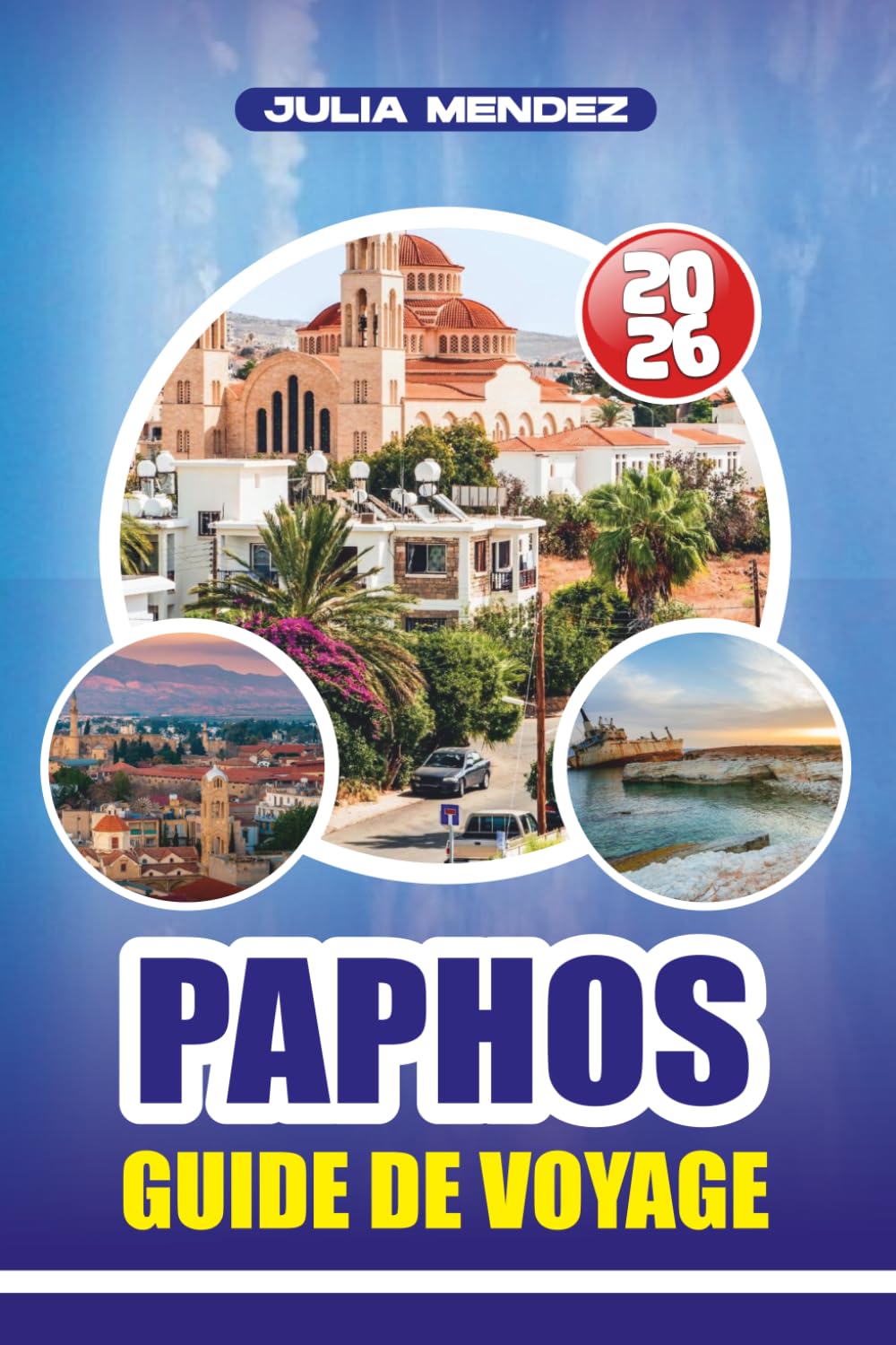 GUIDE DE VOYAGE PAPHOS 2026: Planifiez le voyage parfait avec des conseils d'experts, des trésors cachés et des expériences locales
