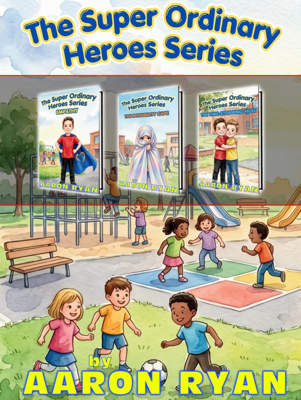 The Super Ordinary Heroes Series: 3 Books In One!