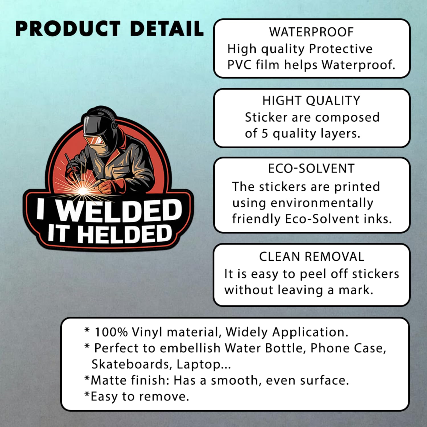 Adesivi in vinile con scritta "I Welded It Helded", con scritta "I Welded It Helded", impermeabili, per colletto, cappa, casco, cassetta degli attrezzi, computer portatile, bottiglia d'acqua