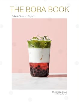 The Boba Book Bubble Tea and Beyond