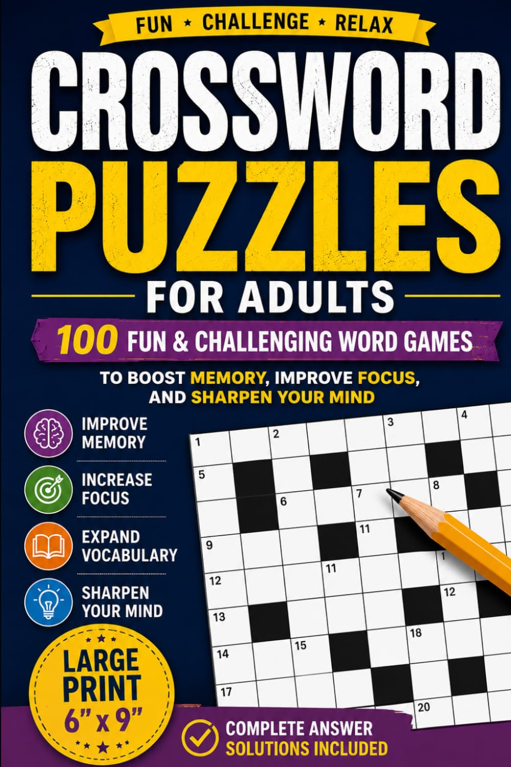 Crossword Challenge – 100 Brain Boosting Puzzles: 100 Fun & Challenging Word Games to Boost Memory, Improve Focus, and Sharpen Your Mind