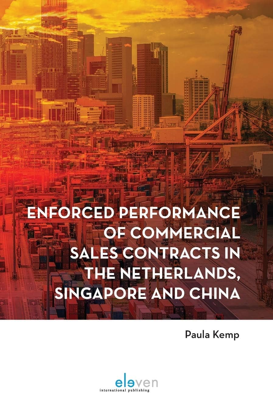 Enforced performance of commercial sales contracts in the Netherlands, Singapore and China