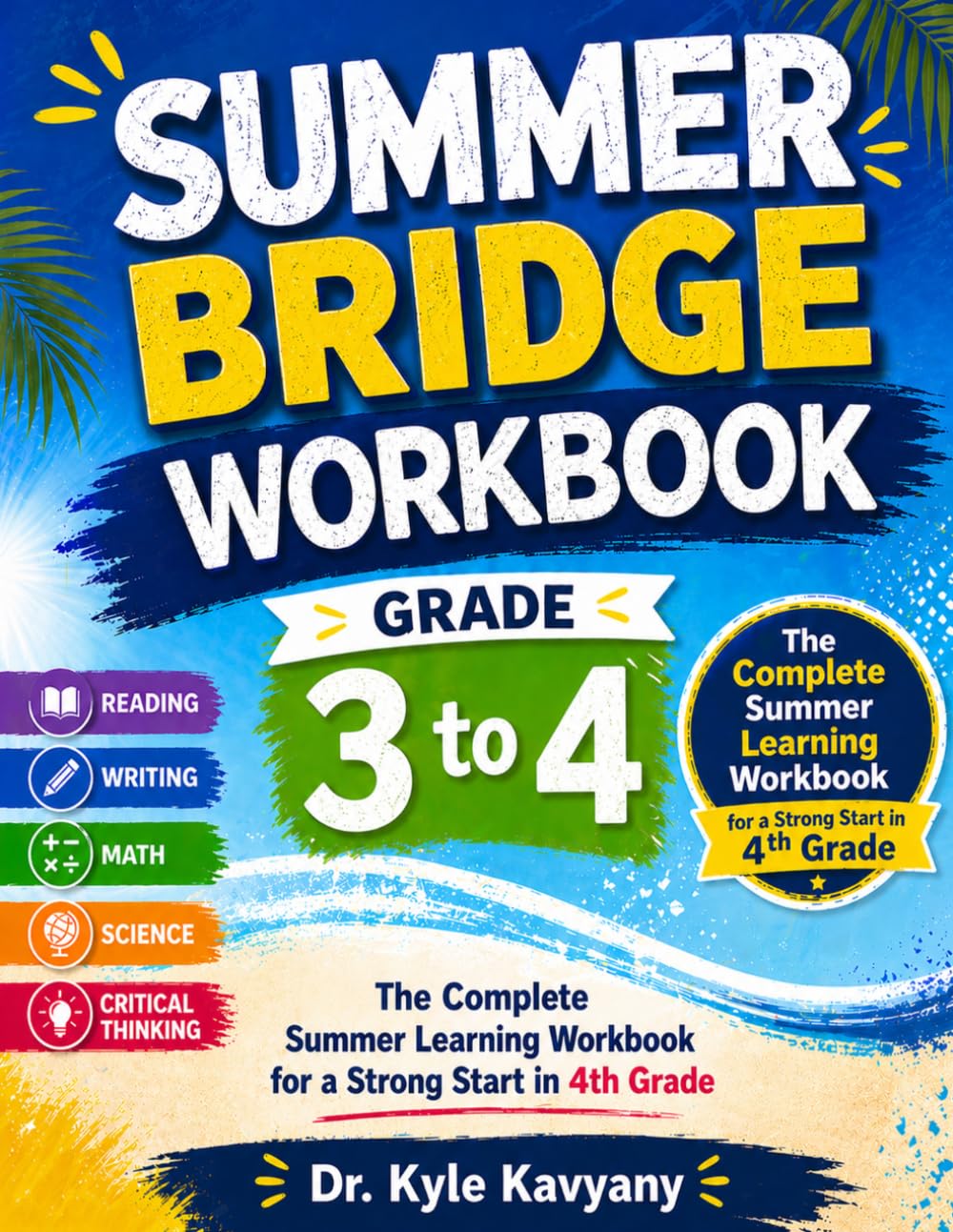 Summer Bridge Workbook Grade 3 to 4: The Complete Summer Learning Workbook for a Strong Start in 4th Grade