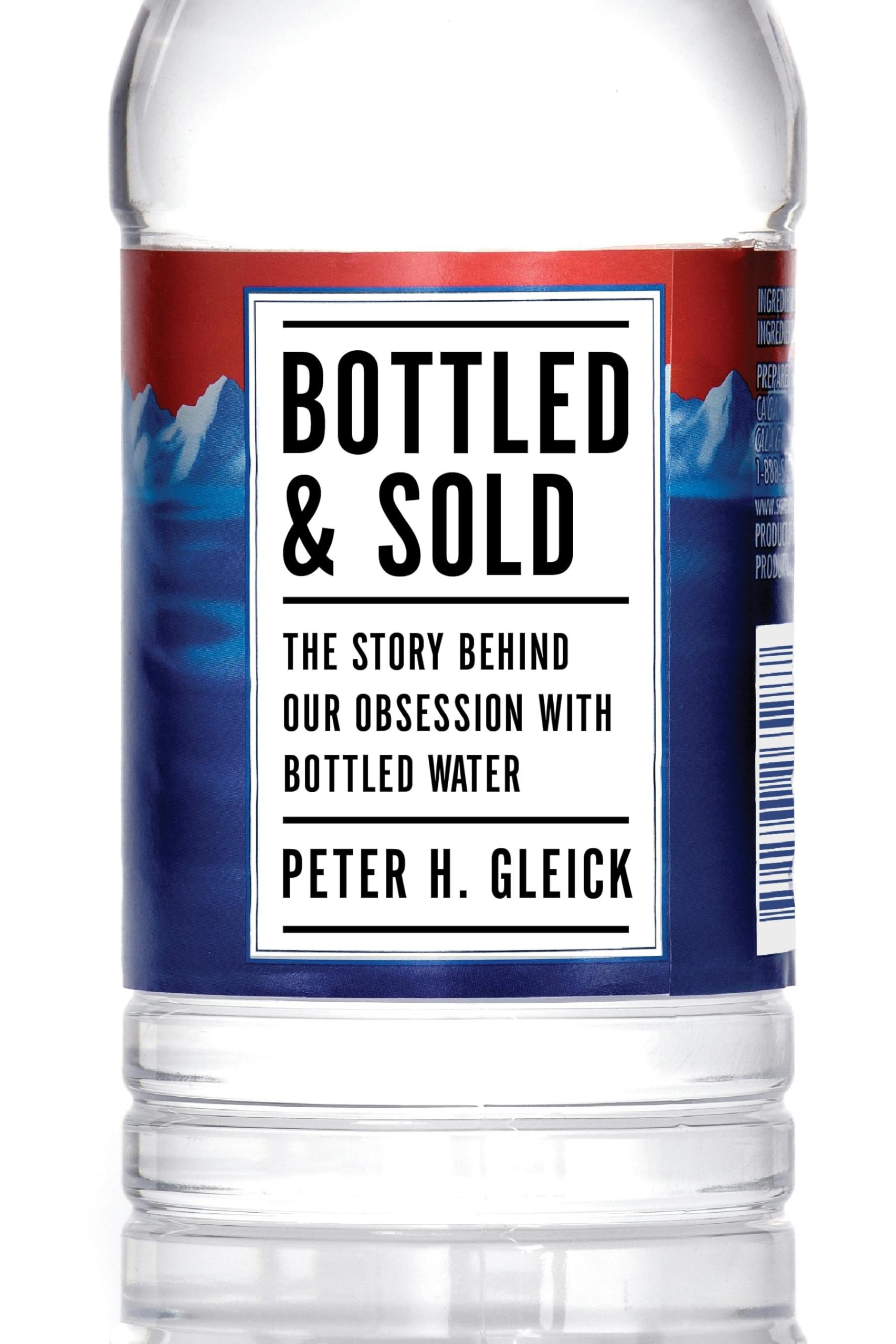 Bottled and Sold by Peter H. Gleick - 9781610911627