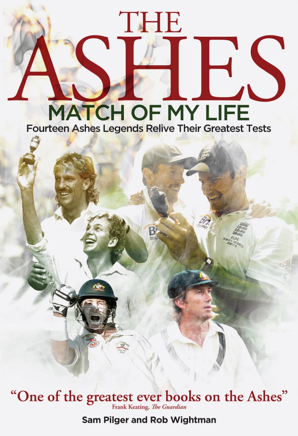 Ashes Match of My Life: Fourteen Ashes Stars Relive by Sam Pilger HARDBACK