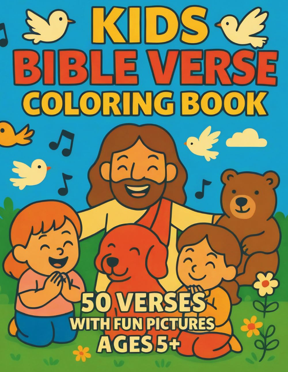Kids Bible Verse Coloring Book: 50 verses for your child to learn while having coloring fun AGES 5+