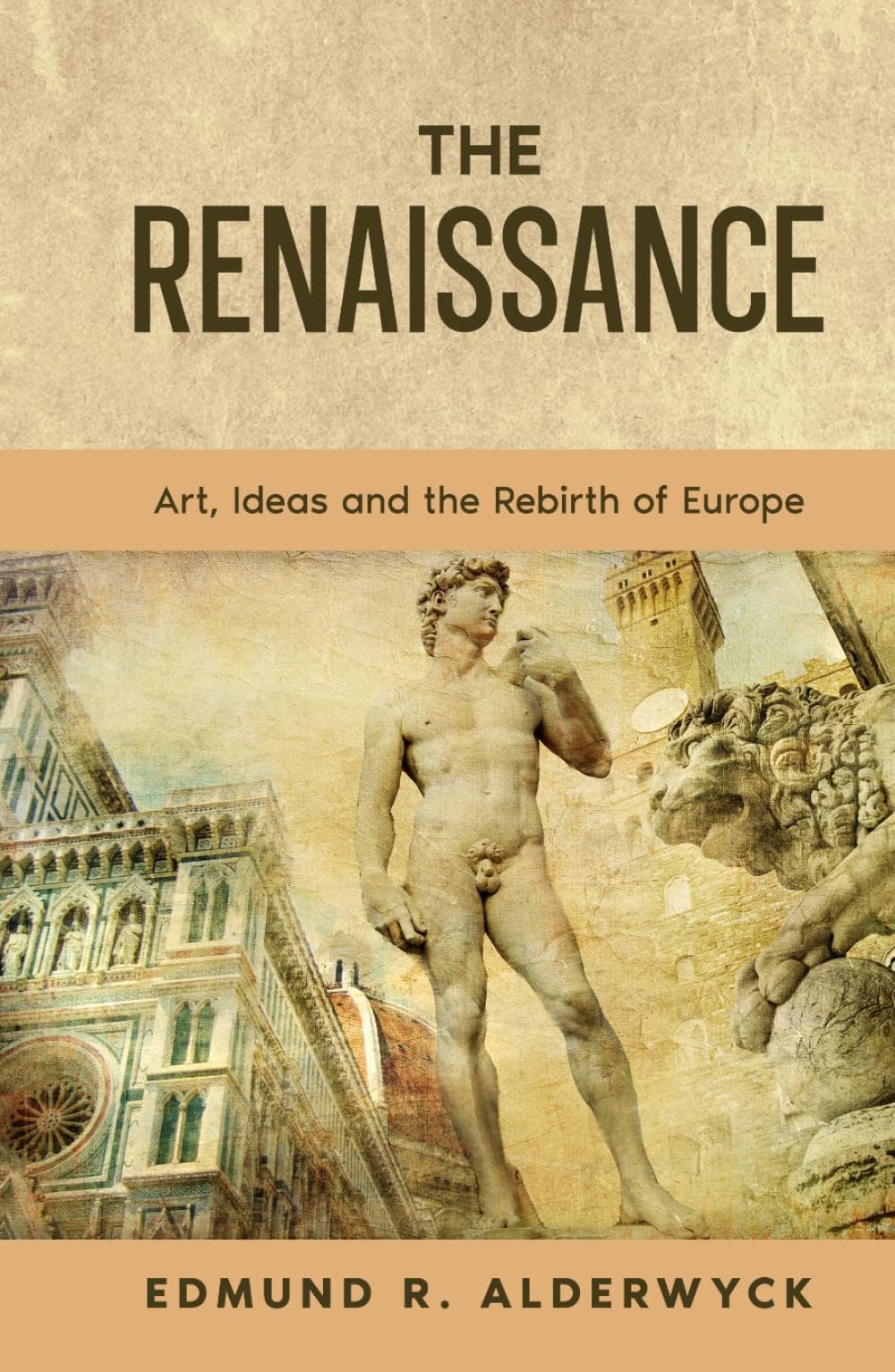 The Renaissance: Art, Ideas and the Rebirth of Europe (History in Short Reads)