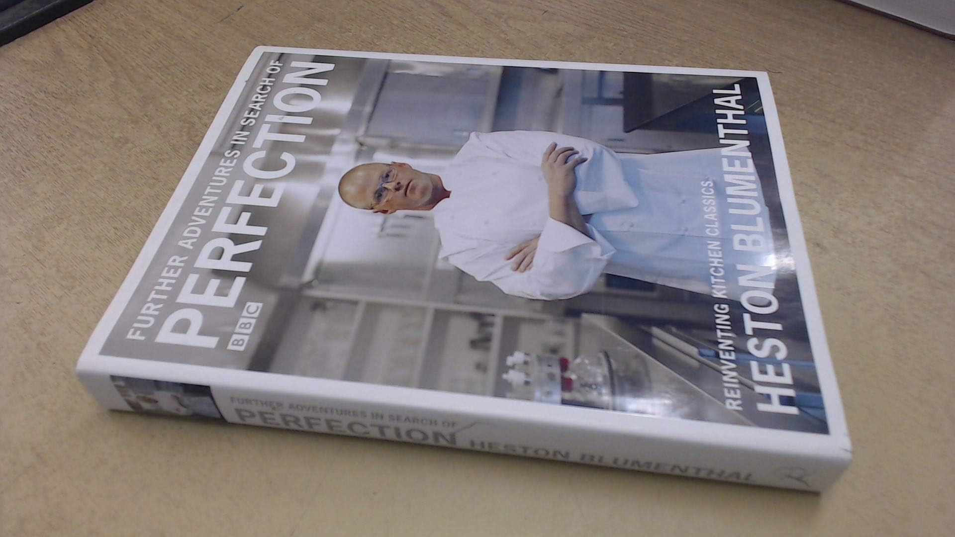 Further Adventures in Search of Perfection: Reinventing Kitchen Classics