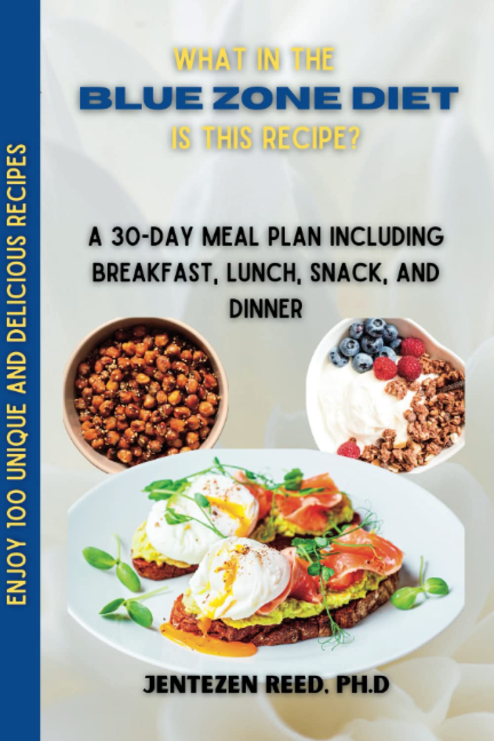 What in The Blue Zone Diet is This Recipe?: A 30-day Meal Plan Including Breakfast, Lunch, Snack, and Dinner | Enjoy 100 Unique and Delicious Recipes ... (Longevity Diets, Cook Books, and Nutrition) Paperback – Large Print, February 8, 2023