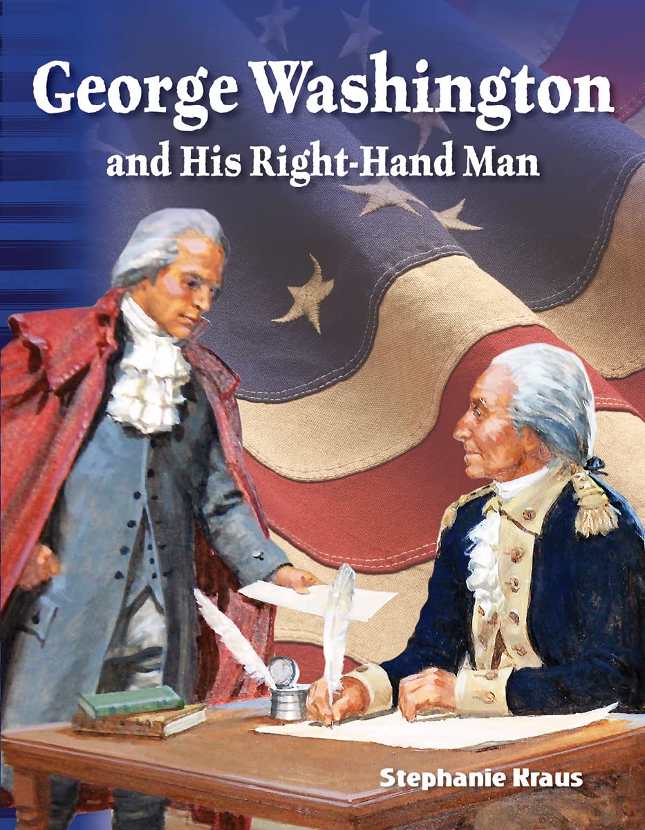 George Washington and His Right-Hand Man (Primary Source Readers)