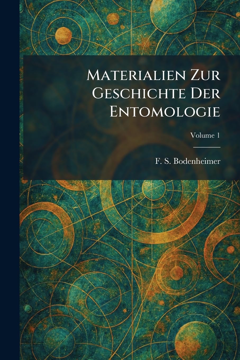 Materialien Zur Geschichte Der Entomologie