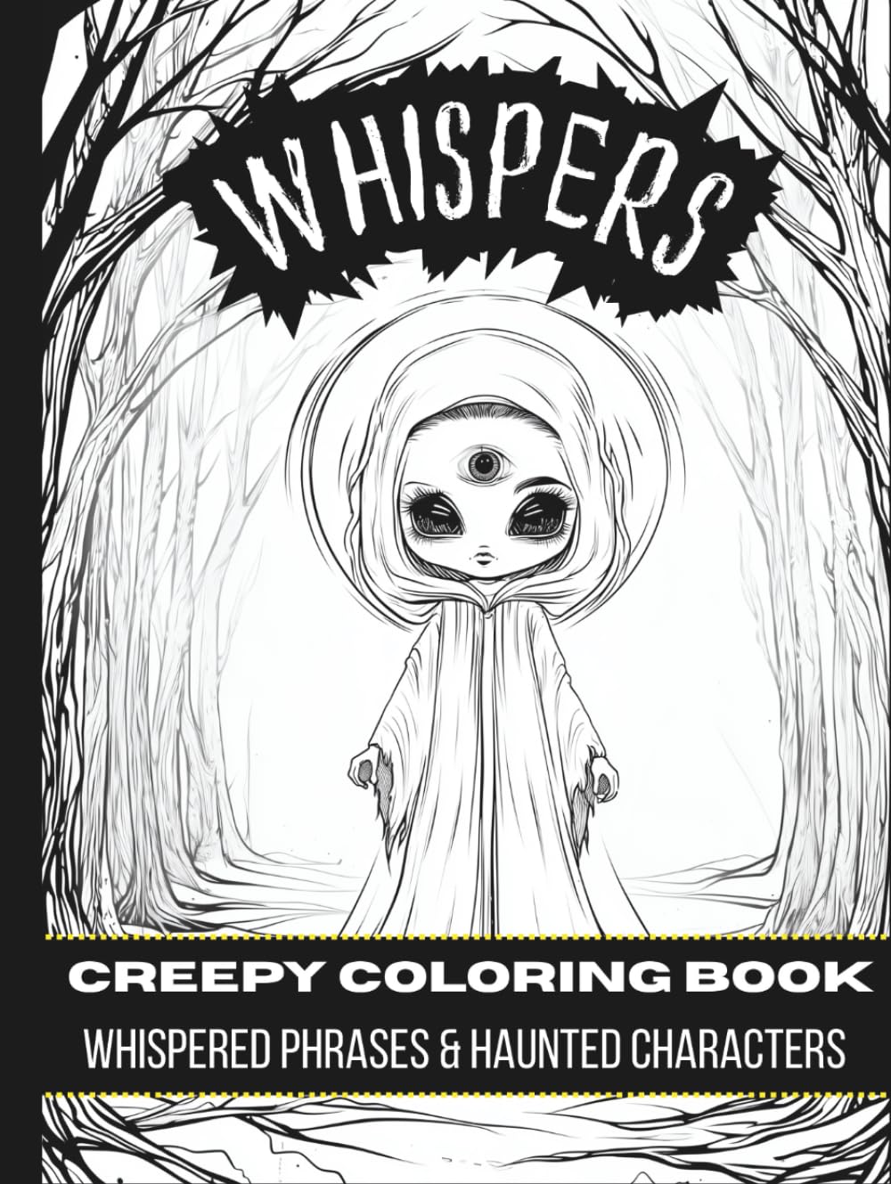 WHISPERS: Creepy Coloring Book of Whispered Phrases & Haunted Characters with 70 Eerie Creatures to Color