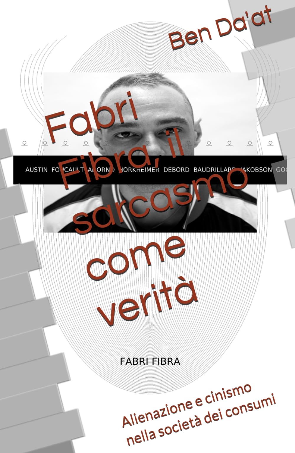 Fabri Fibra, il sarcasmo come verità: Alienazione e cinismo nella società dei consumi (Filosofia in rima)