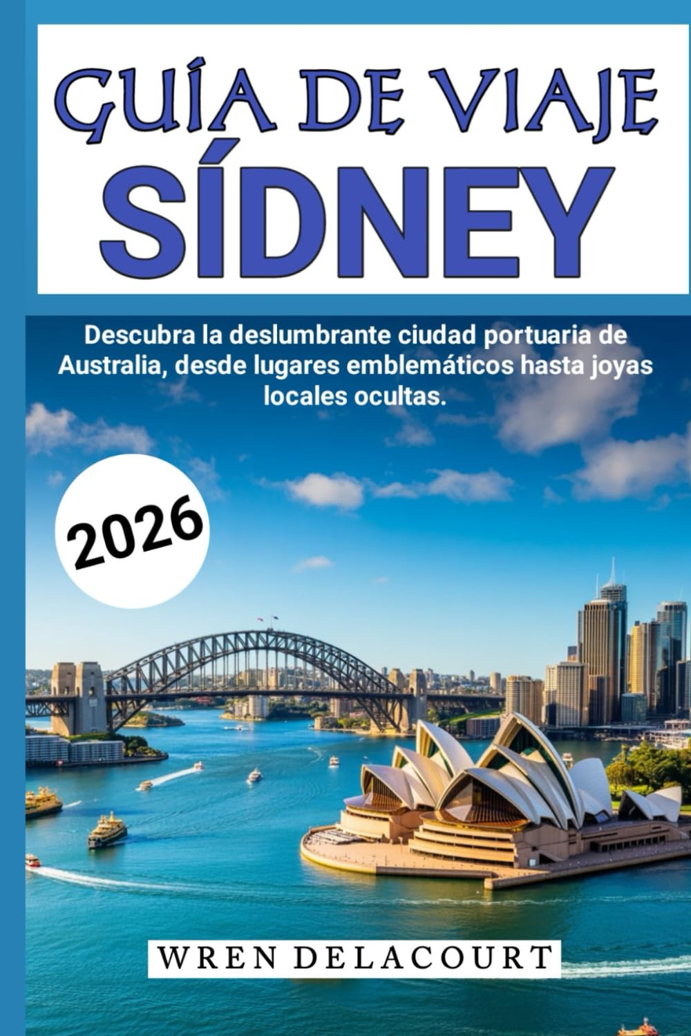 SÍDNEY GUÍA DE VIAJE 2026
